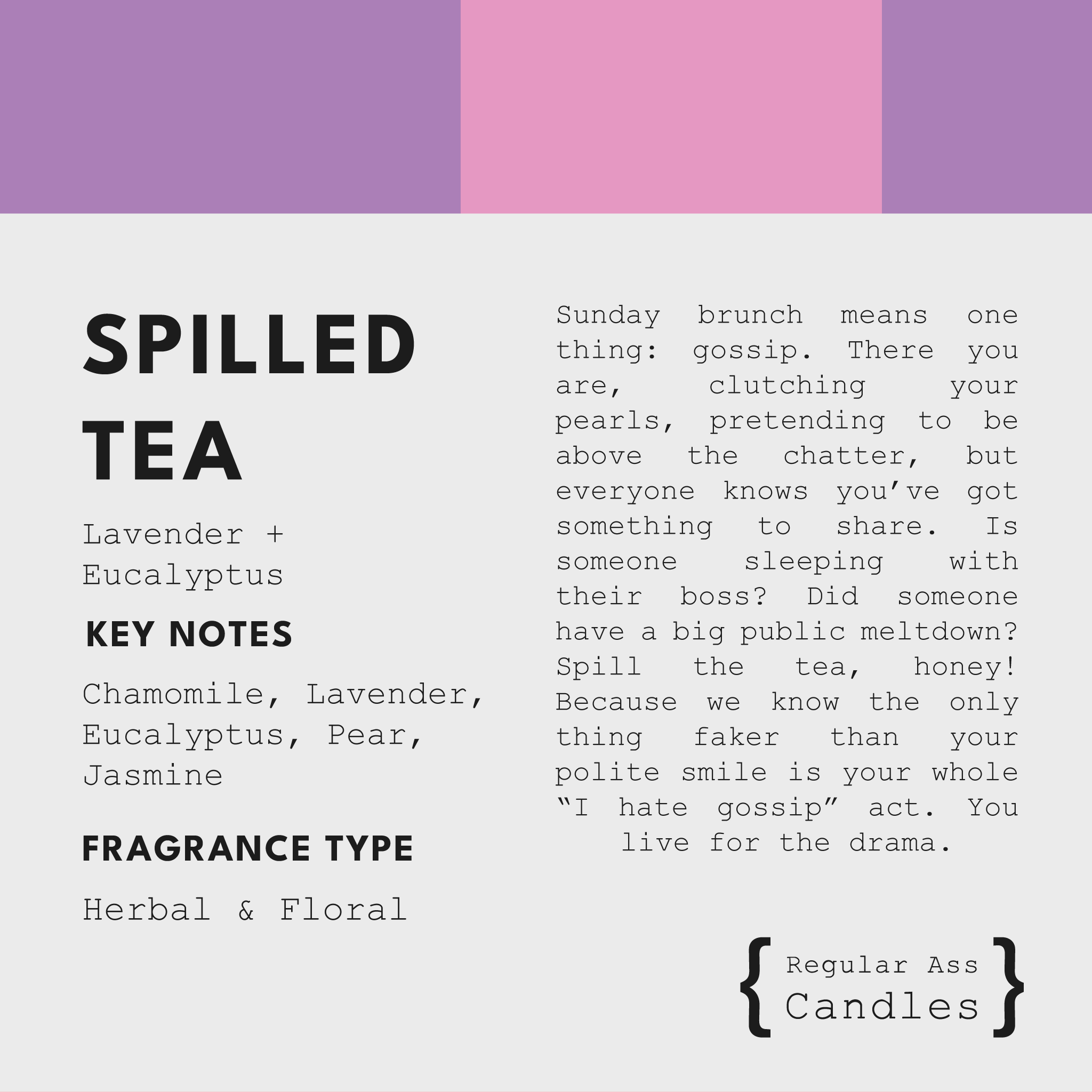 Spilled Tea, Lavender + Eucalyptus 11oz Candle