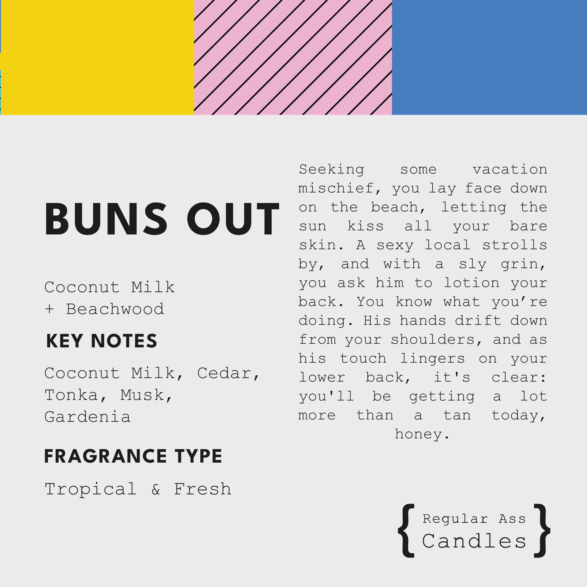 Buns Out, Coconut Milk + Beachwood 11oz Candle