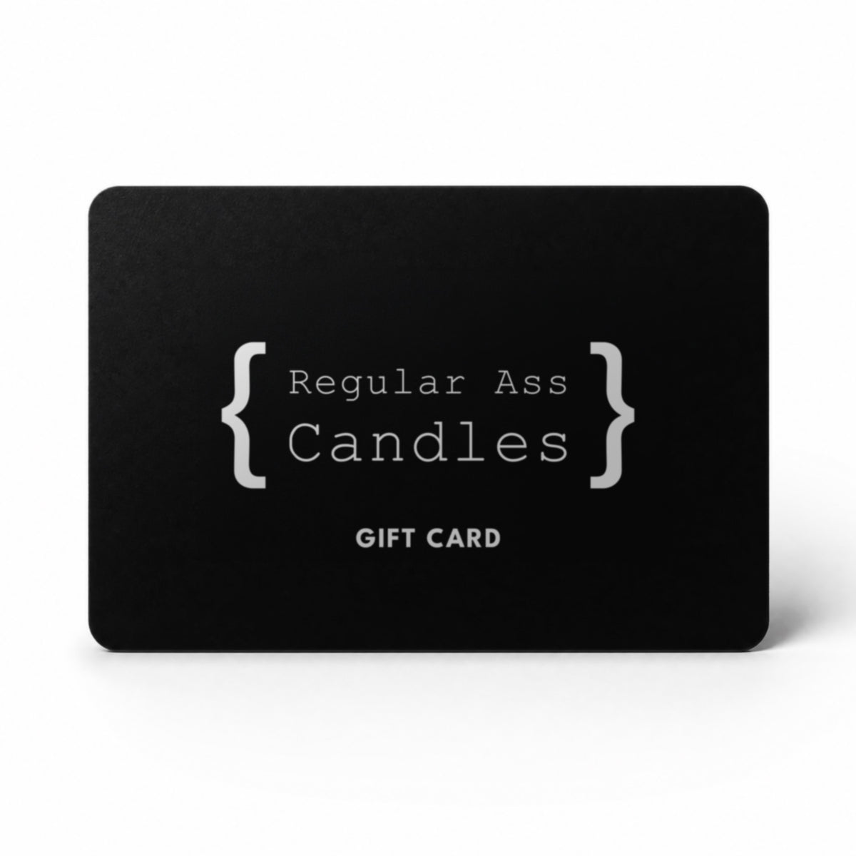 Regular Ass Candles Gift Card